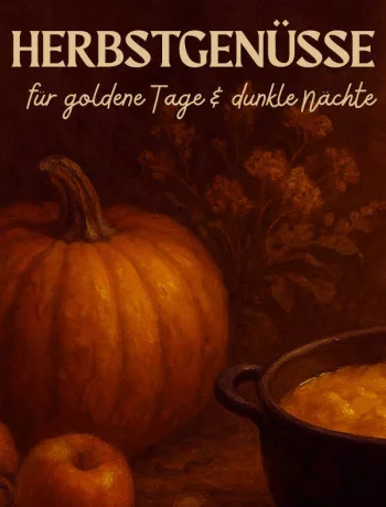 Blog-Event CCXXIV – Herbstgenüsse für goldene Tage und dunkle Nächte